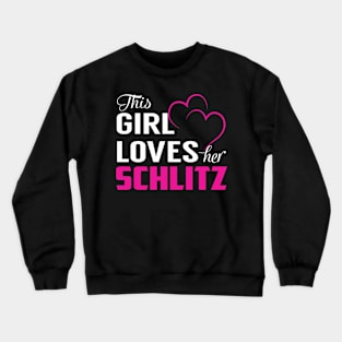 This Girl Loves Her SCHLITZ Crewneck Sweatshirt